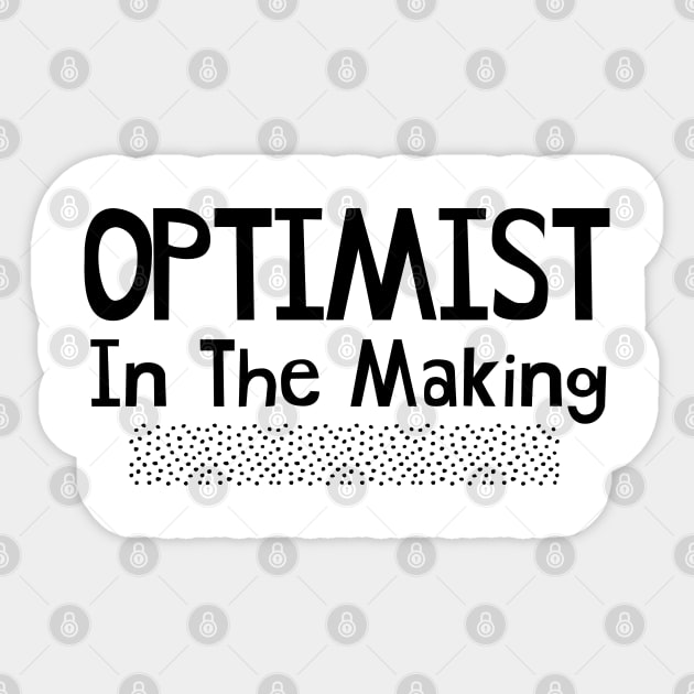 Optimist in the Making Sticker by Sandpiper Print Design